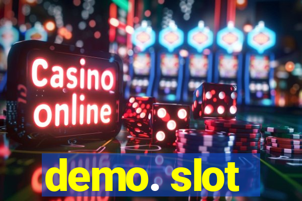 demo. slot