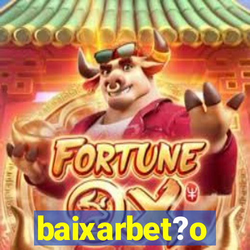 baixarbet?o