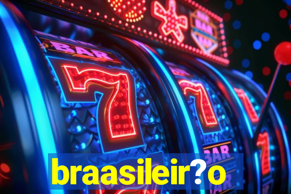 braasileir?o