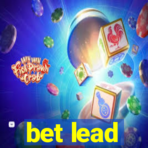 bet lead