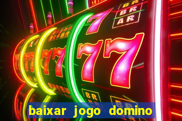 baixar jogo domino gratis pc