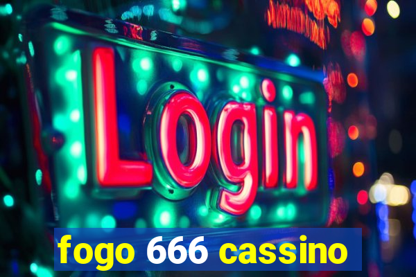 fogo 666 cassino