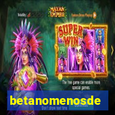 betanomenosde