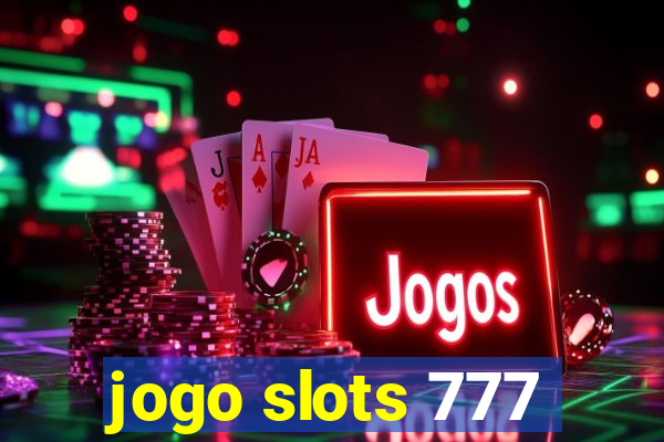 jogo slots 777