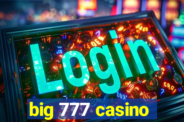 big 777 casino