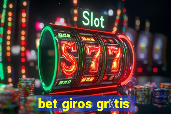 bet giros gr谩tis