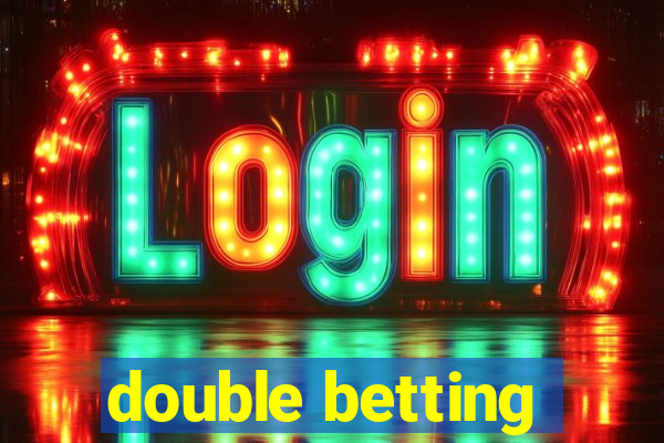 double betting