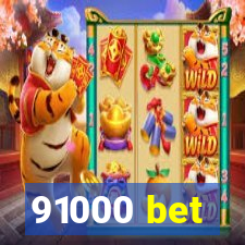 91000 bet