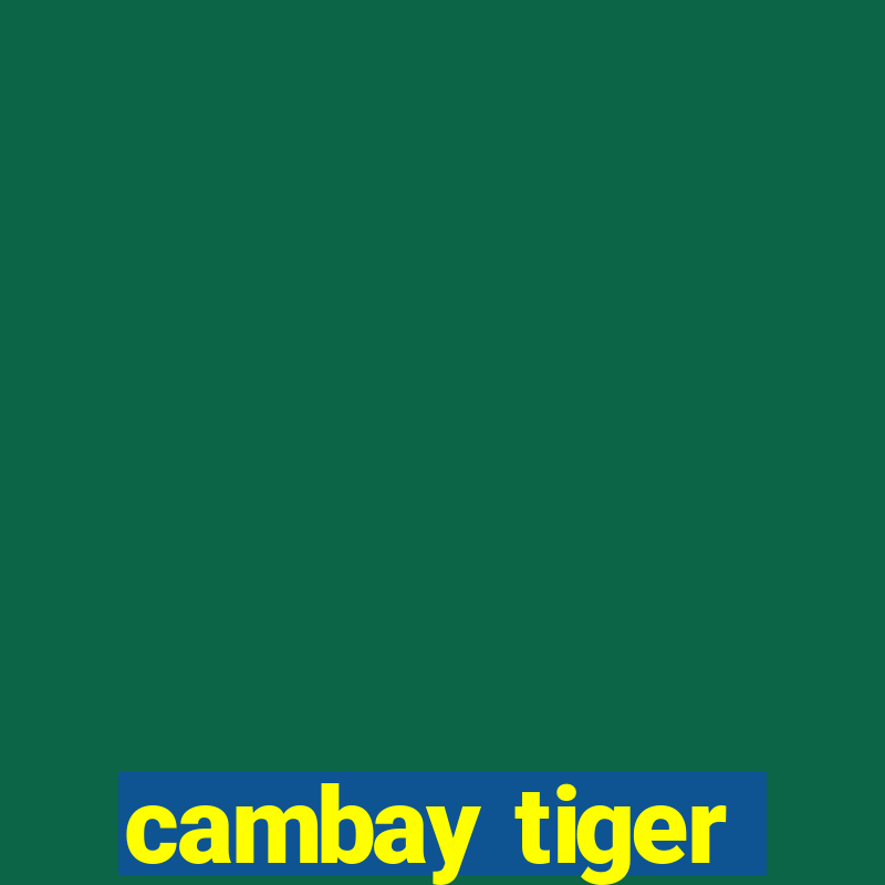 cambay tiger