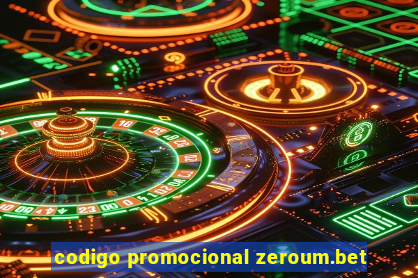 codigo promocional zeroum.bet