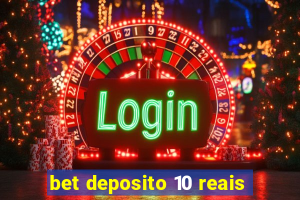 bet deposito 10 reais