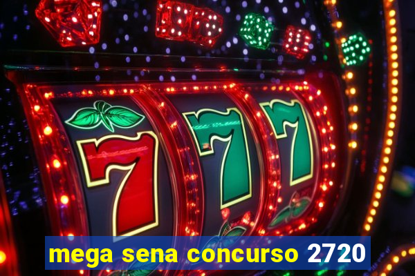 mega sena concurso 2720