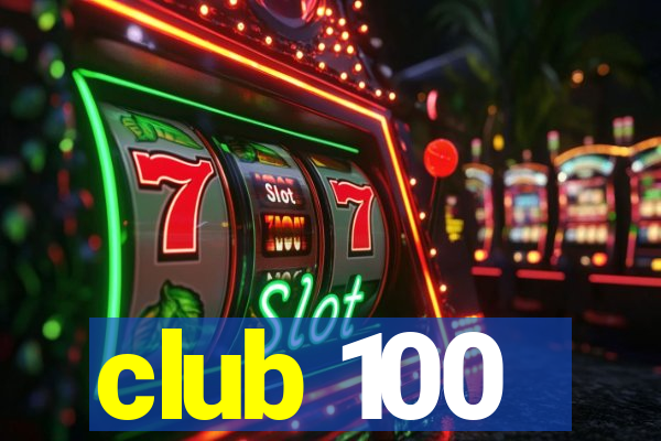 club 100