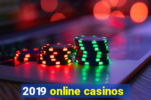 2019 online casinos