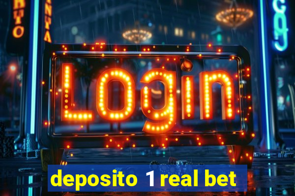 deposito 1 real bet