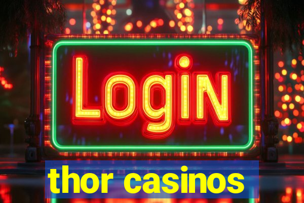 thor casinos