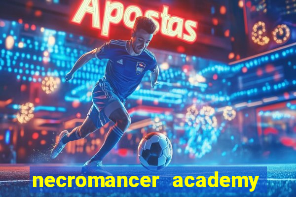 necromancer academy and the genius summoner 50