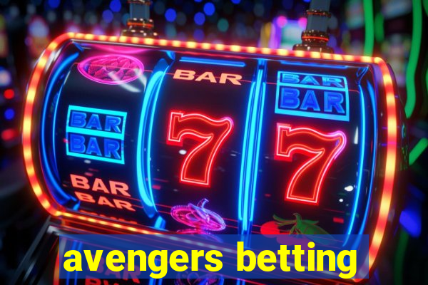 avengers betting