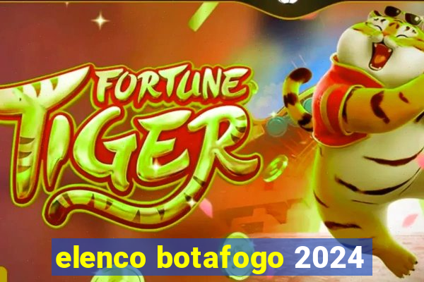 elenco botafogo 2024