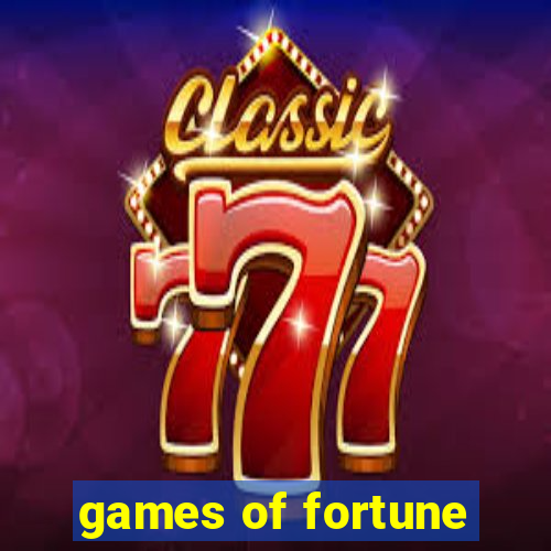 games of fortune