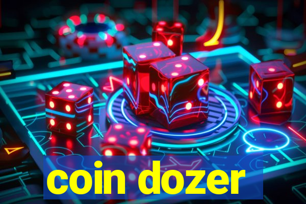 coin dozer