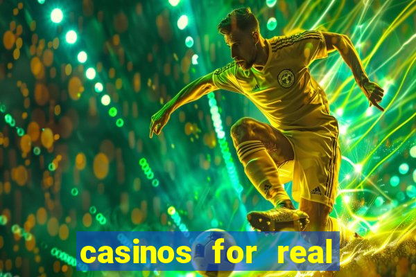 casinos for real money online