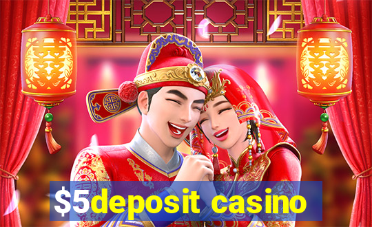 $5deposit casino