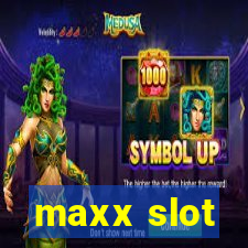 maxx slot