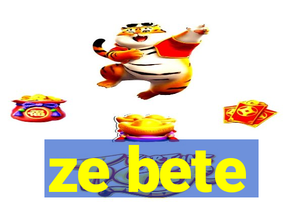 ze bete