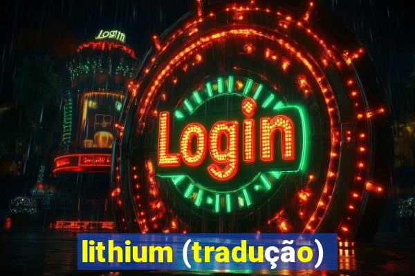 lithium (tradução)