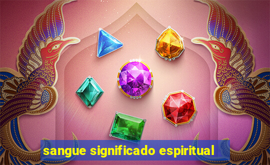 sangue significado espiritual