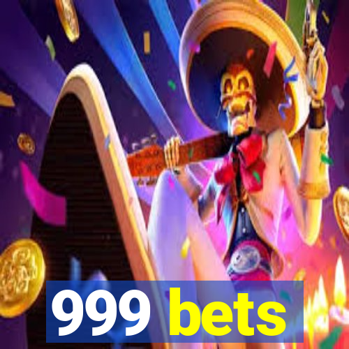 999 bets