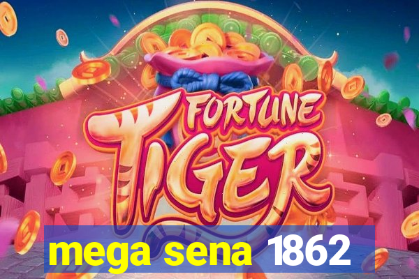 mega sena 1862