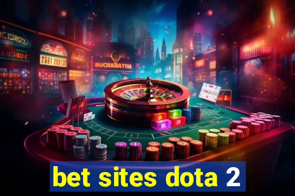 bet sites dota 2