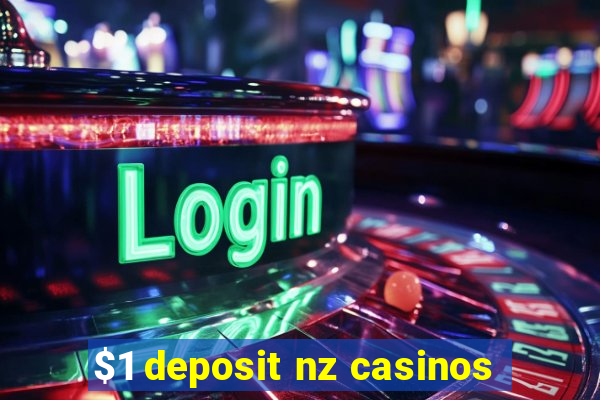 $1 deposit nz casinos