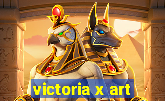 victoria x art