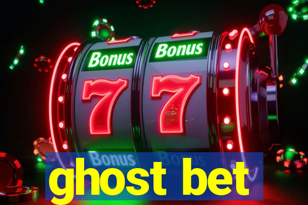 ghost bet