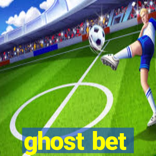 ghost bet