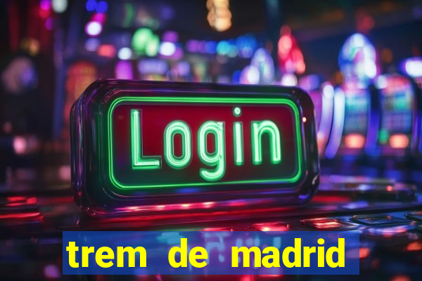 trem de madrid para barcelona