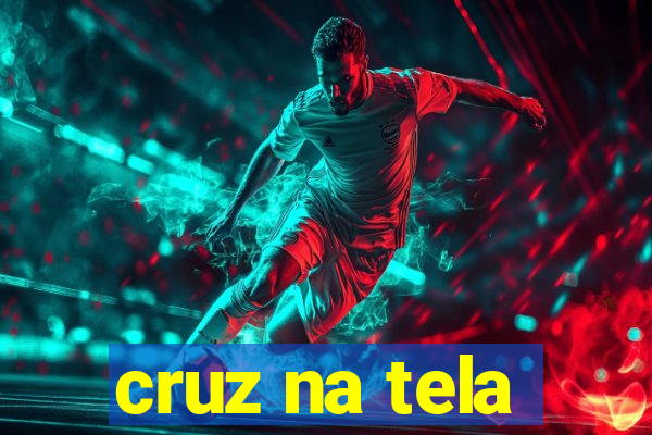 cruz na tela