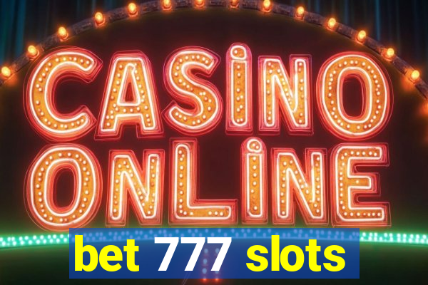 bet 777 slots