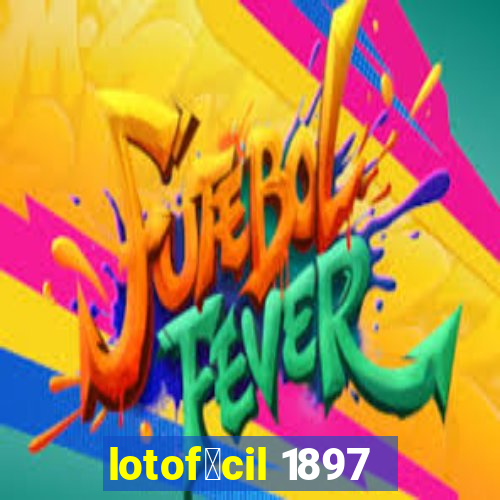 lotof谩cil 1897