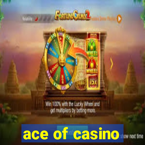 ace of casino