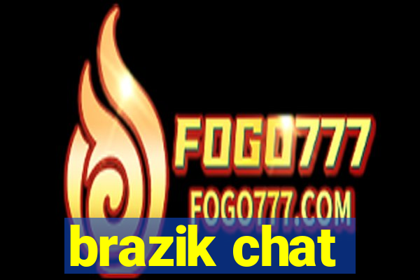 brazik chat