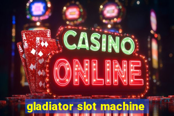 gladiator slot machine