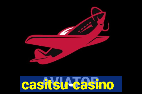 casitsu-casino