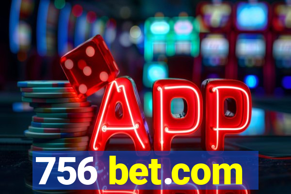 756 bet.com