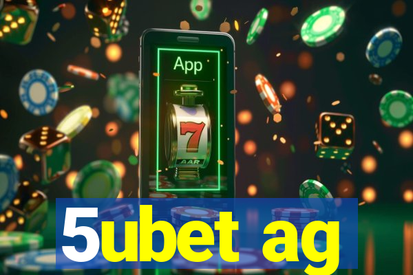 5ubet ag