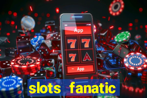 slots fanatic online spin free