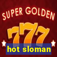 hot sloman